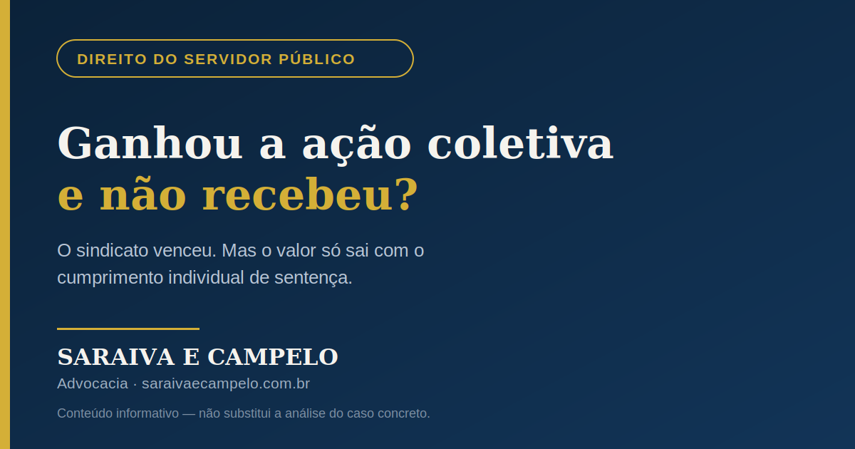 Ganhou a ação coletiva e não recebeu? Entenda o cumprimento de sentença do servidor público