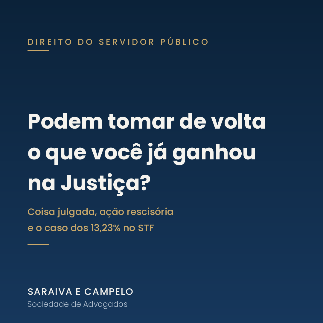 Ação rescisória e coisa julgada: a União pode desfazer o que você ganhou?